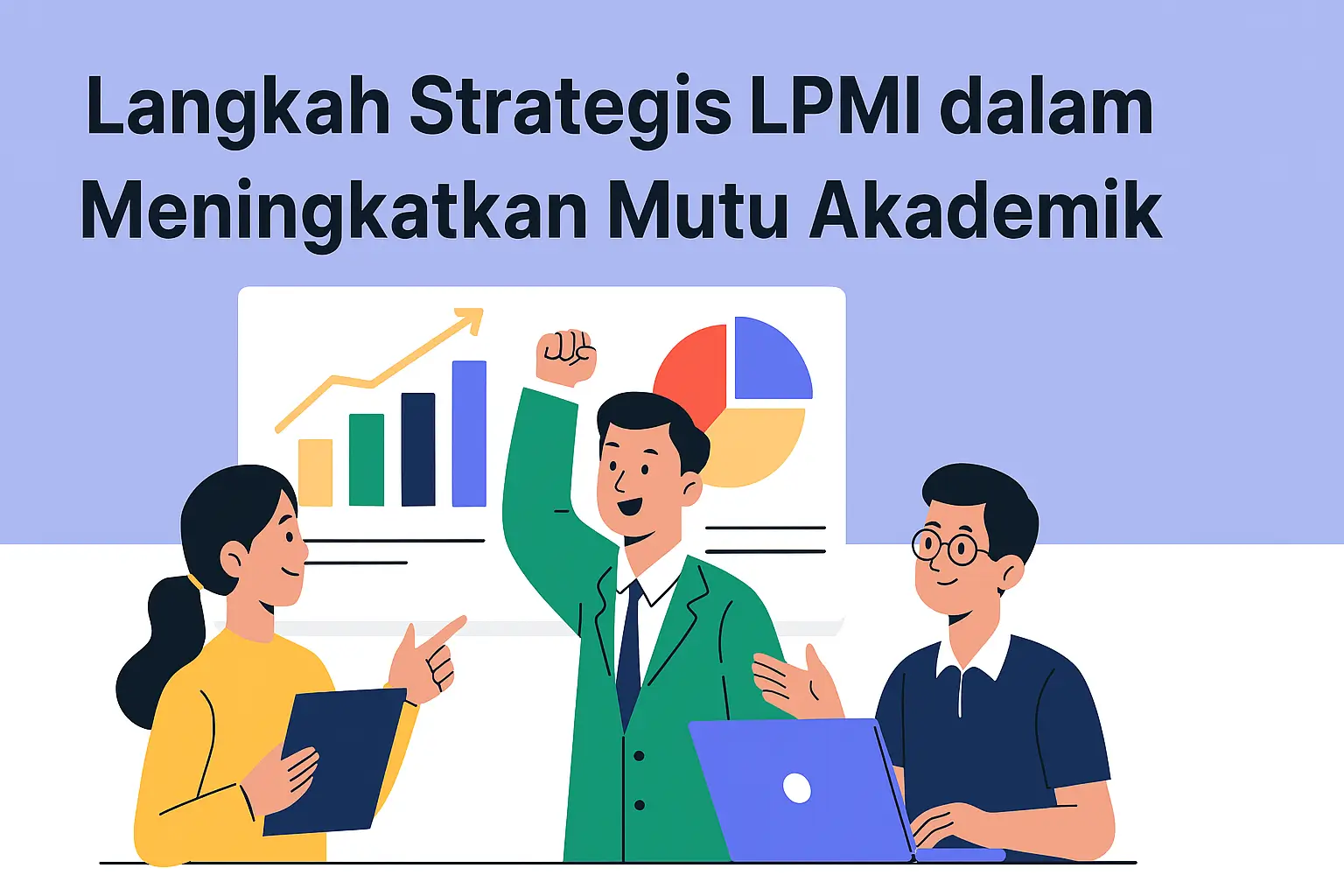 Langkah Strategis LPMI dalam Meningkatkan Mutu Akademik